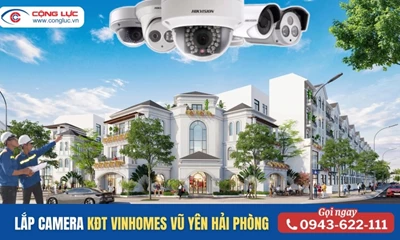 Lắp Đặt Hệ Thống Camera Tại Khu Đô Thị Vinhomes Vũ Yên Hải Phòng